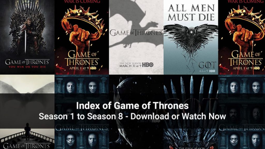 Index of Game of Thrones (Season 1 to Season 8) Watch or Download All Episodes!
