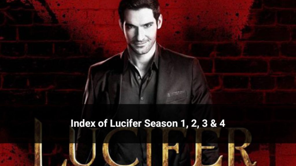 Index of Lucifer Season 1, 2, 3 & 4 (With Cast & Season Recap)